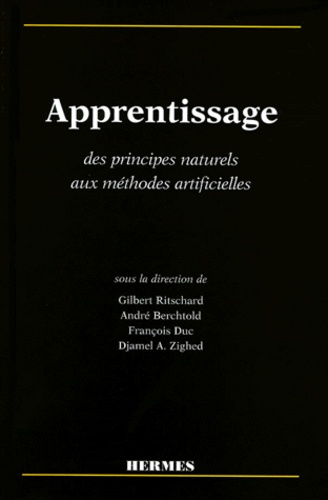 Gilbert Ritschard et André Berchtold - Apprentissage. Des Principes Naturels Aux Methodes Artificielles.