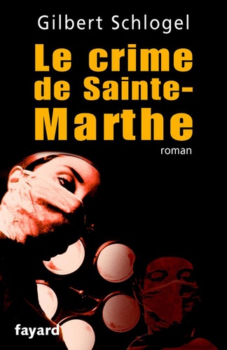 Une Enquête du Dr Ludovic Hébert, tome 1. Le crime de Sainte-Marthe