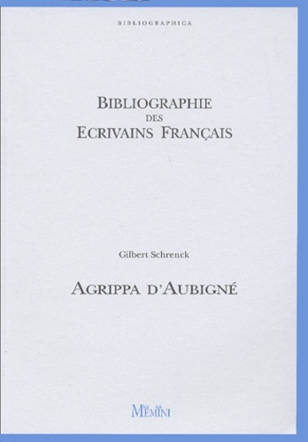 Gilbert Schrenck - Agrippa D'Aubigne.