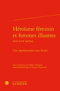 Héroïsme féminin et femmes illustrés (XVIe-XVIIe siecles)