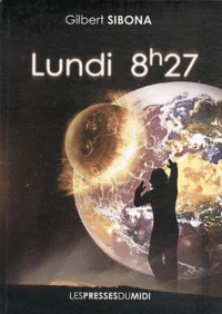 Lundi, 8 h 27