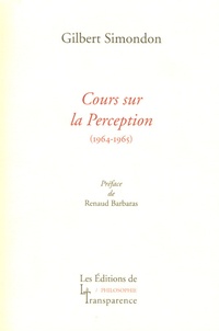 Gilbert Simondon - Cours sur la Perception (1964-1965).