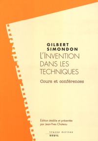 Gilbert Simondon - L'invention dans les techniques - Cours et conférences.