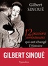 Gilbert Sinoué - 12 passions amoureuses qui ont changé l'Histoire.