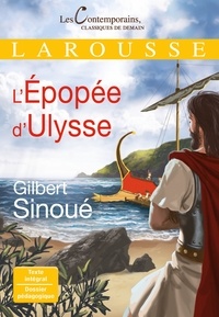 Gilbert Sinoué - L'épopée d'Ulysse.