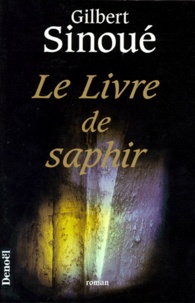 Gilbert Sinoué - Le livre de saphir.