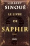 Gilbert Sinoué - Le livre de saphir.