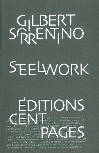 Gilbert Sorrentino - Steelwork.