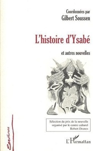 Gilbert Soussen - L'Histoire D'Ysabe Et Autres Nouvelles.