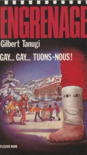 Gilbert Tanugi - Gay, gay, tuons-nous !.