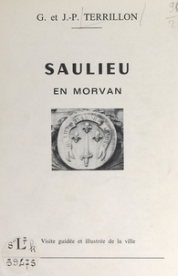 Gilbert Terrillon et Jean-Paul Terrillon - Saulieu en Morvan - Visite guidée et illustrée de la ville.