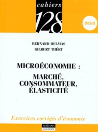 Gilbert Théry et Bernard Delmas - Microéconomie - Marché, consommateur, élasticité.