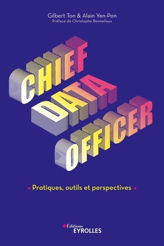 Chief Data Officer. Pratiques, outils et perspectives