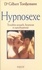 Hypnosexe. Troubles sexuels, hypnose et autohypnose