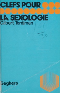 Gilbert Tordjman et Luc Decaunes - La sexologie.