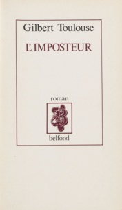 Gilbert Toulouse - L'imposteur.