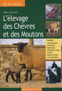 Gilbert Toussaint - L'élevage des chèvres et des moutons.