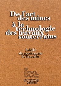 Gilbert Troly - De l'art des mines à la technologie des travaux souterrains - Jubilé du professeur Tincelin.