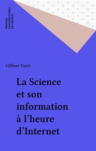 Gilbert Varet - La science et son information à l'heure d'Internet.