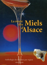 Gilbert Vignolle - La route des miels d'Alsace.