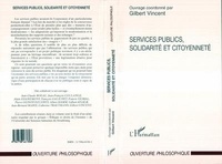 Gilbert Vincent - Service publics, solidarité et citoyenneté - [actes d'un séminaire.
