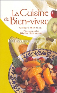 Gilbert Wenzler et Didier Benaouda - La cuisine du bien-être.