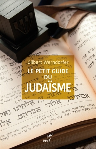 Gilbert Werndorfer - Le petit guide du judaïsme.