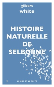 Gilbert White - Histoire naturelle de Selborne.