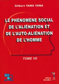 Le phénomène social de l'aliénation et de l'auto-aliénation de l'homme