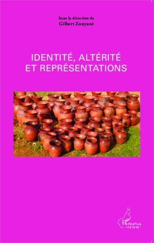 Gilbert Zouyané - Identité, altérité et représentations.