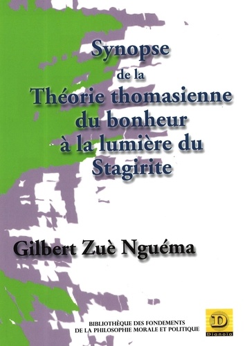 Synopse de la théorie thomasienne du bonheur à la lumière du Stagirite
