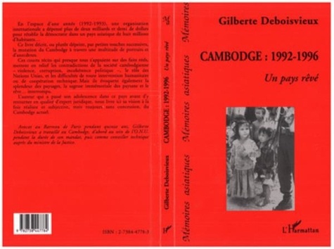 Gilberte Deboisvieux - Cambodge, 1992-1996 - Un pays rêvé, [récits].