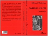 Gilberte Deboisvieux - Cambodge, 1992-1996 - Un pays rêvé, [récits].