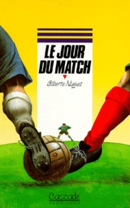 Gilberte-Louise Niquet - Le jour du match.