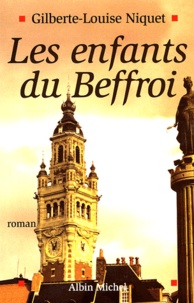 Gilberte-Louise Niquet - Les enfants du Beffroi.