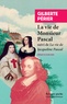 Gilberte Périer - La vie de monsieur Pascal - Suivi de La vie de Jacqueline Pascal.