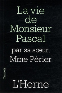 Gilberte Périer - La vie de monsieur Pascal.