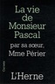 Gilberte Périer - La vie de monsieur Pascal.