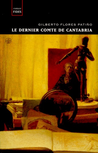 Gilberto Flores Patino - Le Dernier Comte De Cantabria.