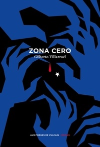 Gilberto Villarroel - Zona cero.