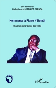 Gilchrist Anicet Nzenguet Iguemba - Hommages à Pierre N'Dombi - Universuté Omar Bongo (Libreville).