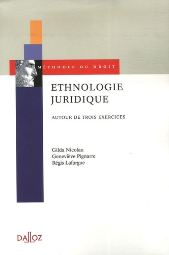 Gilda Nicolau et Geneviève Pignarre - Ethnologie juridique - Autour de trois exercices.