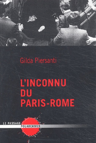 Gilda Piersanti - L'Inconnu Du Paris-Rome.