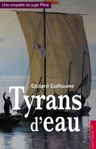 Gildard Guillaume - Tyrans d'eau.