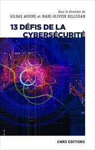 Gildas Avoine et Marc-Olivier Killijian - 13 défis de la cybersécurité.