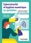 Cybersécurité et hygiène numérique au quotidien. 129 bonnes pratiques à adopter pour se protéger