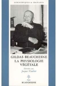 Gildas Beauchesne et Jacques Vauthier - Gildas Beauchesne. La Physiologie Vegetale.
