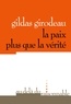 Gildas Girodeau - La paix plus que la vérité.