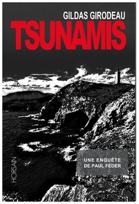 Gildas Girodeau - Tsunamis.