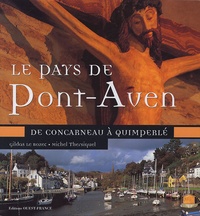 Gildas Le Bozec et Michel Thersiquel - Le Pays de Pont-Aven - De Concarneau à Quimperlé.